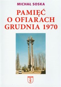 Obrazek Pamięć o ofiarach grudnia 1970 Na wieczną rzeczy pamięć...