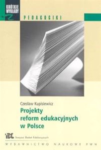 Picture of Krótkie wykłady z pedagogiki Projekty reform edukacyjnych w Polsce