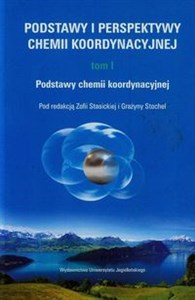 Picture of Podstawy i perspektywy chemii koordynacyjnej Tom 1