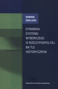 Picture of Dynamika systemu wyborczego III Rzeczpospolitej na tle historycznym