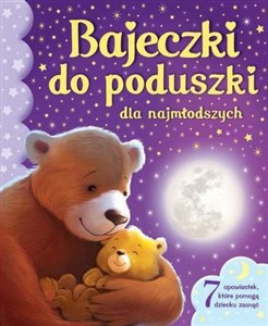 Obrazek Bajeczki do poduszki dla najmłodszych 7 opowiastek, które pomogą dziecku zasnąć