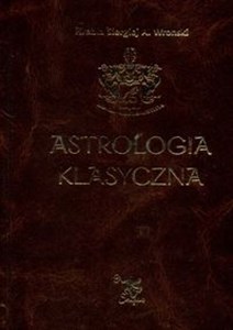 Picture of Astrologia klasyczna Tom 4 Planety Część 1 Słońce i Księżyc