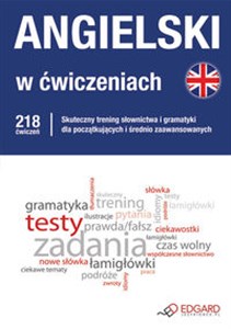 Obrazek Angielski w ćwiczeniach Skuteczny trening słownictwa i gramatyki dla początkujących i średniozaawansowanych