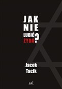 Jak nie lu... - Jacek Tacik -  books from Poland