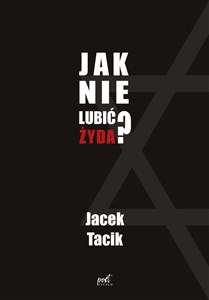 Picture of Jak nie lubić Żyda?