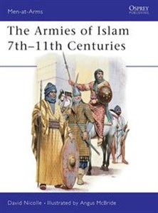 Picture of The Armies of Islam 7th-11th Centuries