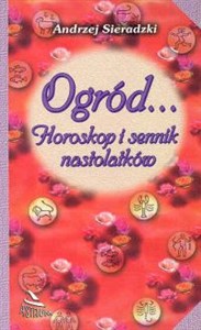 Obrazek Ogród... Horoskop i sennik nastolatków