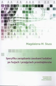 Obrazek Specyfika zarządzania zasobami ludzkimi po fuzjach i przejęciach przedsiębiorstw