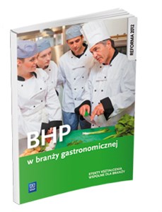 Picture of Bhp w branży gastronomicznej. Podręcznik do kształcenia zawodowego. Szkoły ponadgimnazjalne