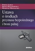 Zobacz : Ustawa o ś... - Paweł Łabuz, Irena Malinowska, Mariusz Michalski