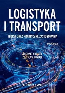 Picture of Logistyka i transport Teoria oraz praktyczne zastosowania