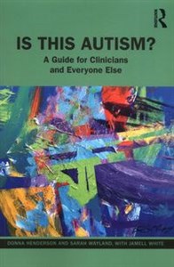 Picture of Is This Autism? A Guide for Clinicians and Everyone Else