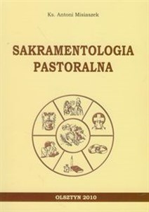 Obrazek Sakramentologia pastoralna