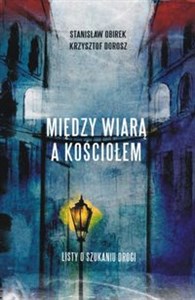 Picture of Między wiarą a Kościołem Listy o szukaniu drogi