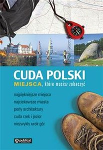 Obrazek Cuda Polski Miejsca które musisz zobaczyć