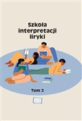 Show details for Szkoła interpretacji liryki T.2 Książka : Szkoła int... - Piotr Krupiński, Piotr Michałowski, Agata Zawisze