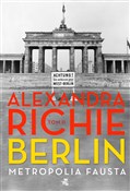 Berlin. Me... - Alexandra Richie -  Polish Bookstore 
