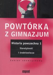 Picture of Powtórka z gimnazjum. Historia powszechna 1 Starożytność i średniowiecze zakres obowiązkowy