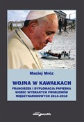 Książka : Wojna w ka... - Maciej Mróz