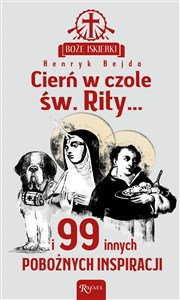 Picture of Boże iskierki Cierń w czole św. Rity... i 99 pobożnych inspiracji
