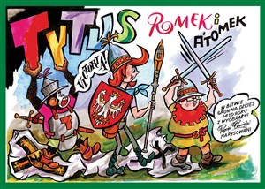 Picture of Tytus, Romek i A'Tomek w bitwie grunwaldzkiej 1410 roku z wyobraźni Papcia Chmiela narysowani