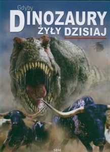 Picture of Gdyby dinozaury żyły dzisiaj