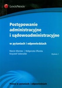 Obrazek Postępowanie administracyjne i sądowoadministracyjne w pytaniach i odpowiedziach