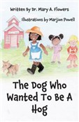 Zobacz : The Dog Wh... - Dr. Mary A. Flowers