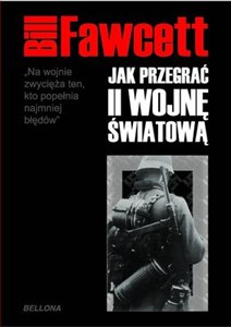 Obrazek Jak przegrać II wojnę światową