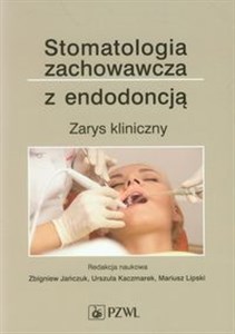 Obrazek Stomatologia zachowawcza z endodoncją Zarys kliniczny