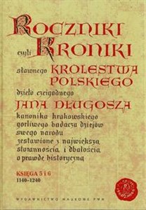 Picture of Roczniki czyli Kroniki sławnego Królestwa Polskiego Księga 5 i 6 1140-1240