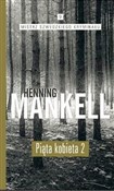 Polska książka : Piąta kobi... - Mankell Henning