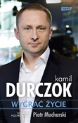 Wygrać życ... - Kamil Durczok -  Książka z wysyłką do UK