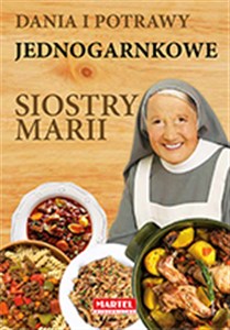 Picture of Dania i potrawy jednogarnkowe Siostry Marii