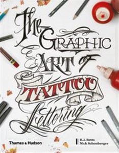 Obrazek The Graphic Art of Tattoo Lettering A Visual Guide to Contemporary Styles and Designs
