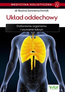 Picture of Medycyna holistyczna Tom IV Układ oddechowy Dotlenienie organizmu i usuwanie toksyn