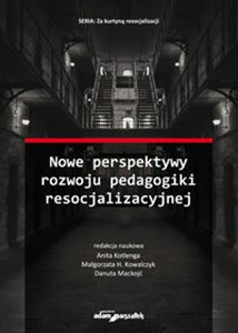 Obrazek Nowe perspektywy rozwoju pedagogiki resocjalizacyjnej