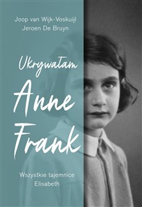 Picture of Ukrywałam Anne Frank Wszystkie tajemnice Elisabeth