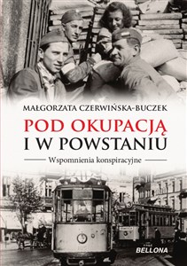 Obrazek Pod okupacją i w powstaniu Wspomnienia konspiracyjne