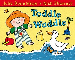 Picture of Julia Donaldson - Toddle Waddle