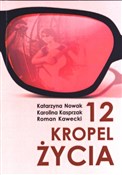Zobacz : 12 kropel ... - Katarzyna Nowak, Karolina Kasprzak, Roman Kawecki