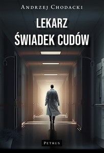 Obrazek Lekarz, świadek cudów. Świadectwo lekarza