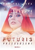 Futuris Pr... - Ada Tulińska -  Książka z wysyłką do UK