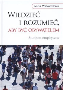 Picture of Wiedzieć i rozumieć, aby być obywatelem