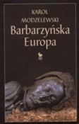 polish book : Barbarzyńs... - Karol Modzelewski