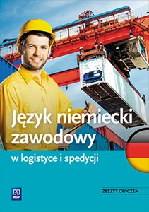 Picture of Język niemiecki zawodowy w logistyce i spedycji Zeszyt ćwiczeń Szkoła ponadgimnazjalna