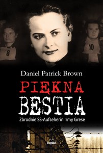 Picture of Piękna bestia Zbrodnie SS-Aufseherin Irmy Grese