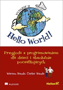 Obrazek Hello World! Przygoda z programowaniem dla dzieci i absolutnie początkujących.