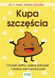 Picture of Kupa szczęścia Oczyść jelita, zyskaj zdrowie i dobre samopoczucie