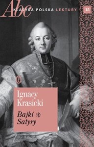Picture of Bajki. Satyry. ABC Klasyka polska. Lektury. Tom 15
